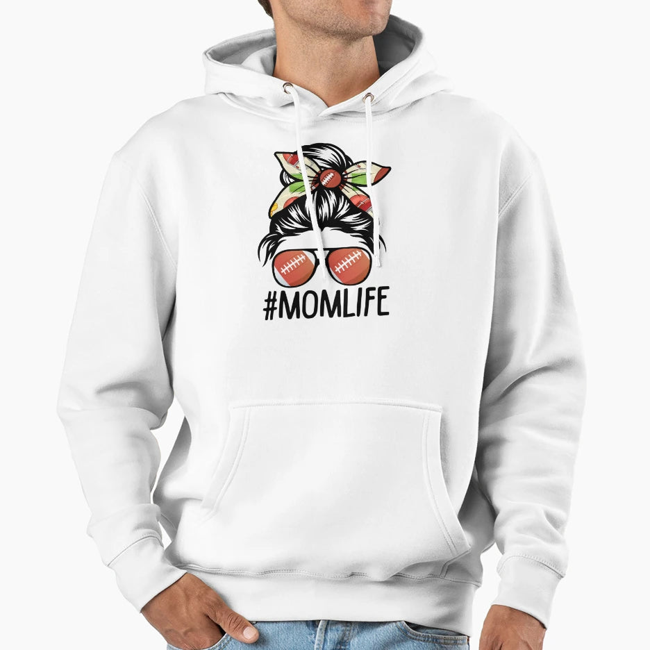 Mom Life American Football Mothers Day Hoodie - Streetwear Style Unisex - T-Shirt, Sweatshirt, Hoodie