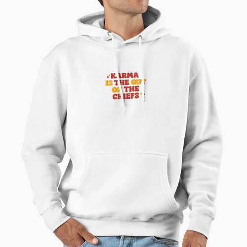 Karma Is Guy Chiefs Hoodie - Unique Graphic Men Women - T-Shirt, Sweatshirt, Hoodie