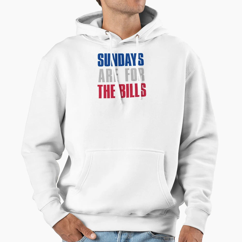 Sundays Are Bills Buffalo Football Hoodie - Casual Everyday Wear Men Women - T-Shirt, Sweatshirt, Hoodie