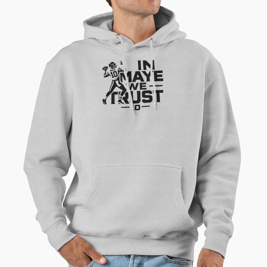 Drake Maye We Trust Hoodie - Novelty Apparel for Adults - T-Shirt, Sweatshirt, Hoodie
