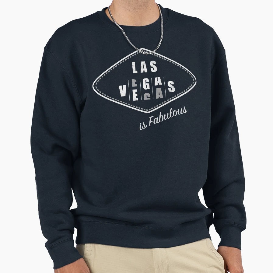Fabulous Las Vegas Sweatshirt - Fun Novelty Design Unisex - T-Shirt, Sweatshirt, Hoodie