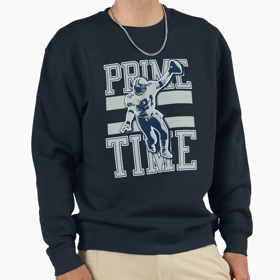 Prime Time Dallas Football Sweatshirt - Casual Everyday Wear Men Women - T-Shirt, Sweatshirt, Hoodie