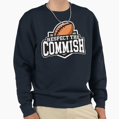 Respect Commish Fantasy Football Sweatshirt - Minimalist Print for Adults - T-Shirt, Sweatshirt, Hoodie