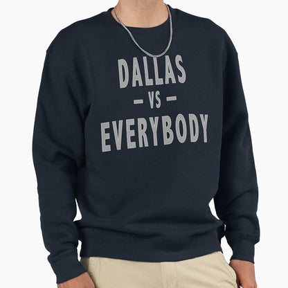 Dallas Vs Everybody Sweatshirt - Aesthetic Graphic for Adults - T-Shirt, Sweatshirt, Hoodie