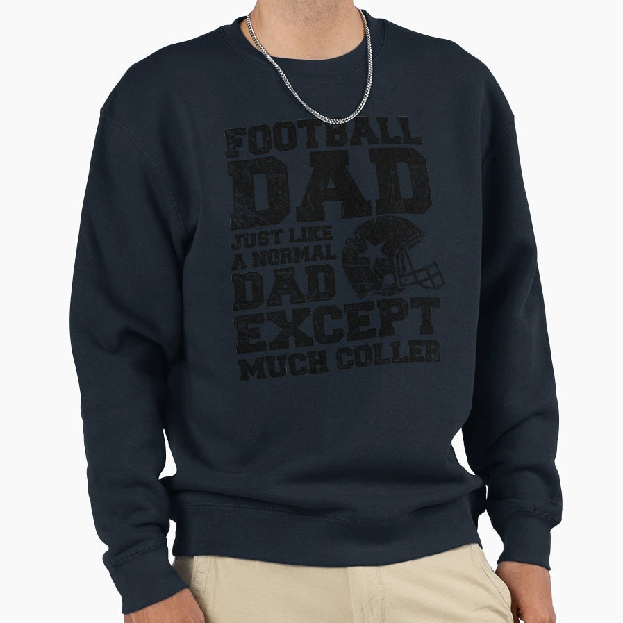 Football Dads Sweatshirt - Casual Everyday Wear for Adults - T-Shirt, Sweatshirt, Hoodie