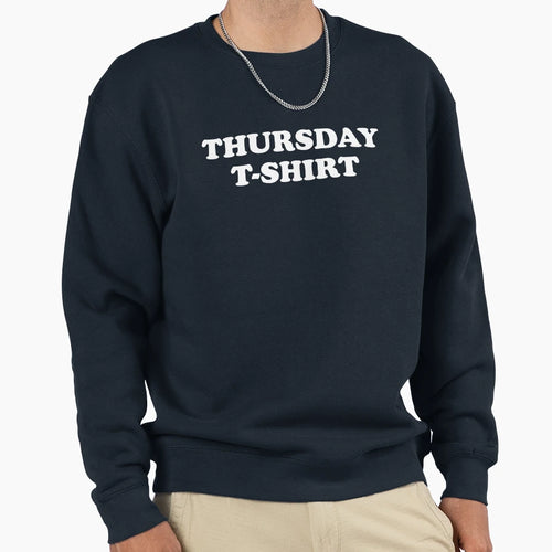 Thursday T-Shirt - Streetwear Style Men Women - T-Shirt, Sweatshirt, Hoodie