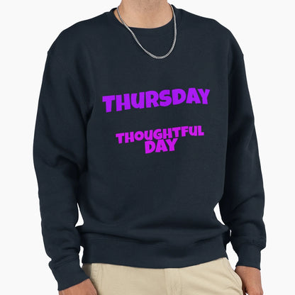 Thursday Thoughtful Day Sweatshirt - Aesthetic Graphic Unisex - T-Shirt, Sweatshirt, Hoodie