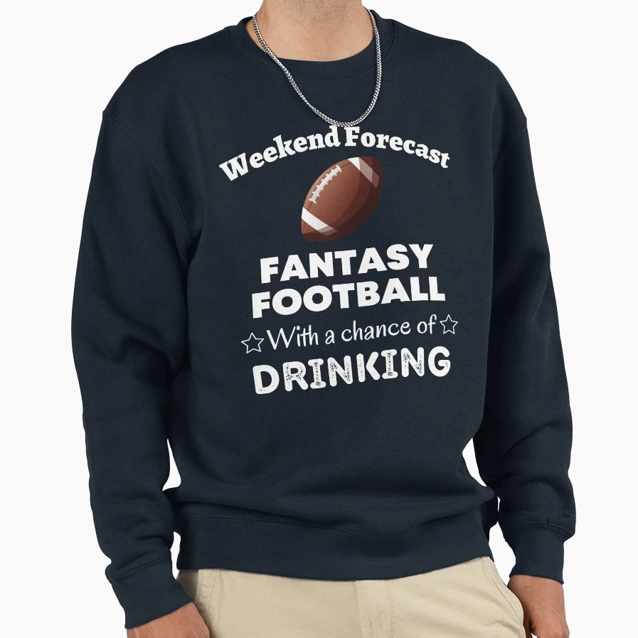Fantasy Football Funny Fantasy League Sweatshirt - Graphic Print Men Women - T-Shirt, Sweatshirt, Hoodie