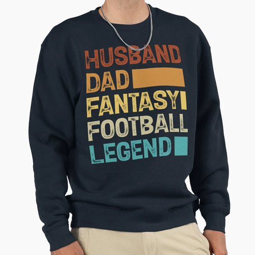 Husband Dad Fantasy Football Legend Sweatshirt - Graphic Print Unisex - T-Shirt, Sweatshirt, Hoodie
