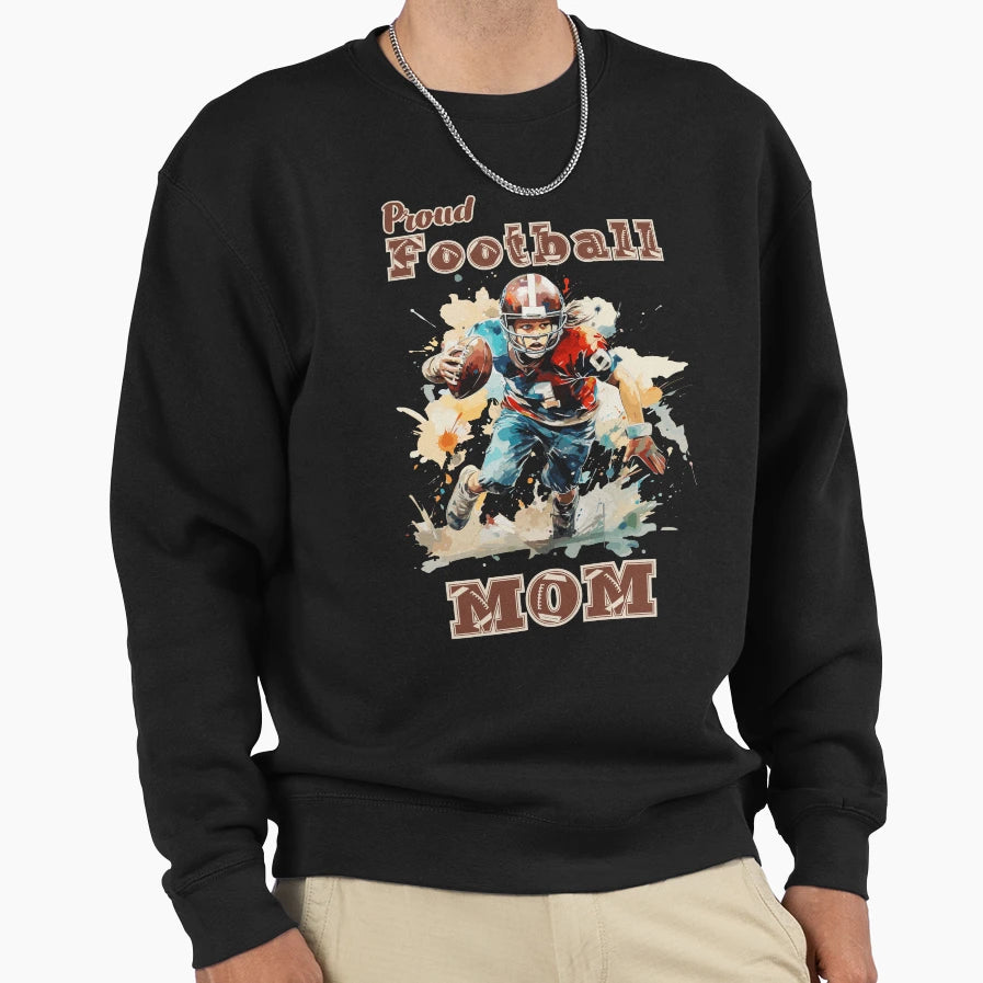 Proud Football Mom Gifts Football Fan Sweatshirt - Unique Graphic Unisex - T-Shirt, Sweatshirt, Hoodie