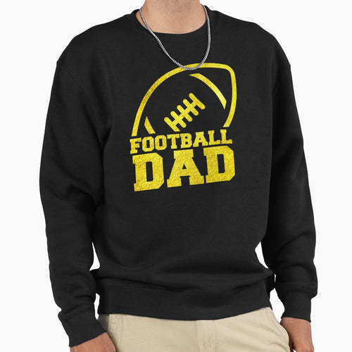 Football Dad Sweatshirt - Streetwear Style Men Women - T-Shirt, Sweatshirt, Hoodie