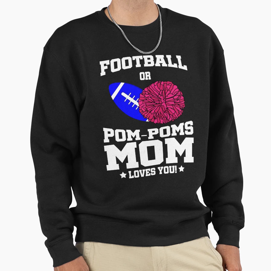 Football Or Pom Poms Mom T-Shirt - Minimalist Print for Adults - T-Shirt, Sweatshirt, Hoodie