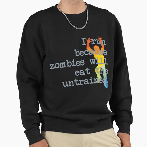 Zombie Run Sweatshirt - Trendy Graphic for Adults - T-Shirt, Sweatshirt, Hoodie