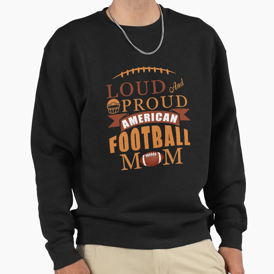 Best Mom Great Proud Football Sweatshirt - Casual Everyday Wear Unisex - T-Shirt, Sweatshirt, Hoodie