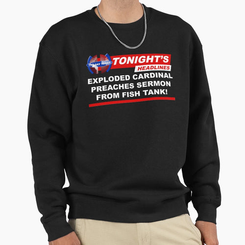 Exploded Cardinal Preaches Sermon From Sweatshirt - Novelty Apparel Unisex - T-Shirt, Sweatshirt, Hoodie