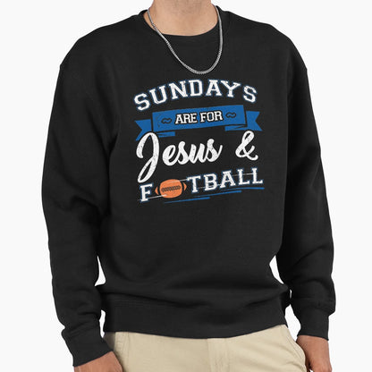 Sundays Are Jesus And Football Sweatshirt - Custom Art Print for Adults - T-Shirt, Sweatshirt, Hoodie