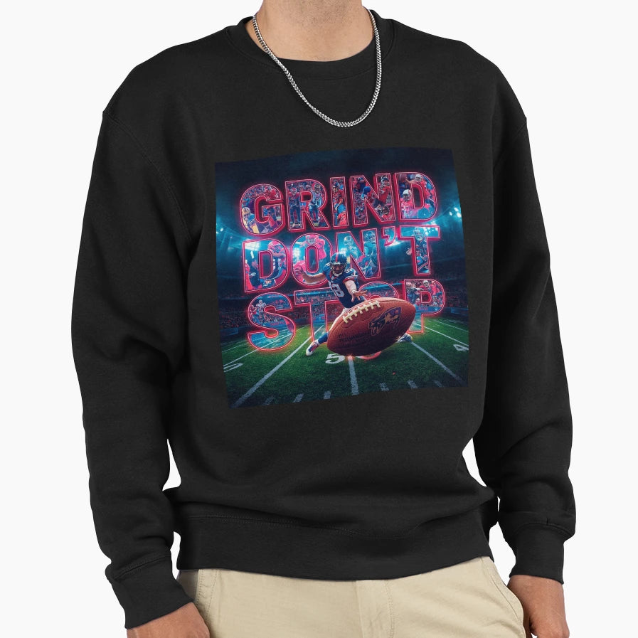 Grind Dont Stop Mens And Womens Nfl T-Shirt - Casual Everyday Wear Unisex - T-Shirt, Sweatshirt, Hoodie