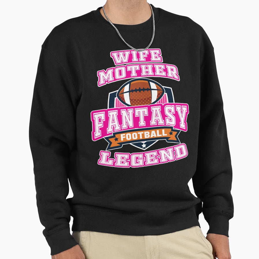 Fantasy Football Legend League Wife T-Shirt - Fun Novelty Design Unisex - T-Shirt, Sweatshirt, Hoodie