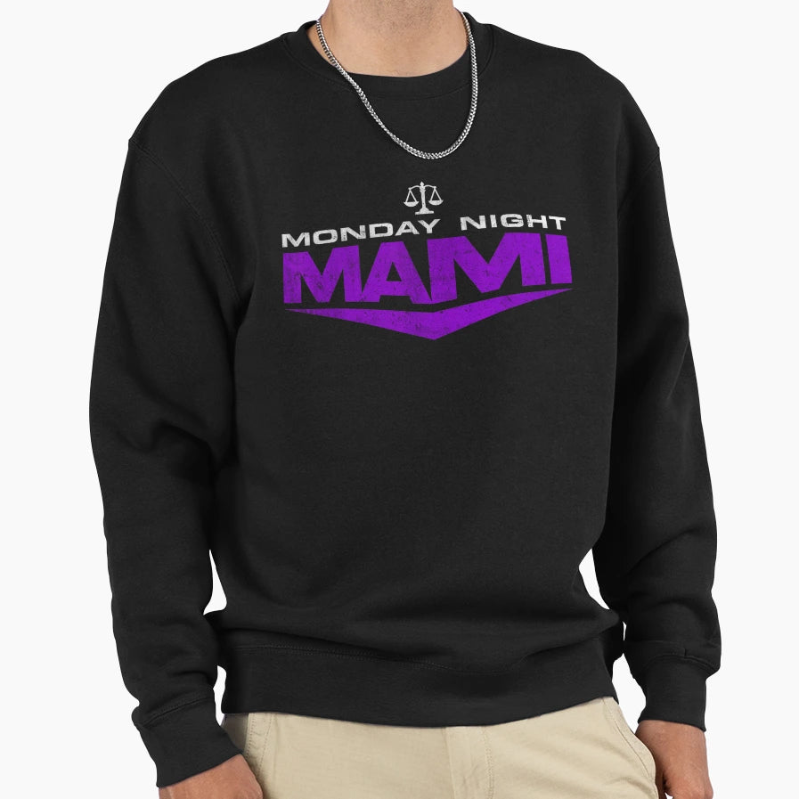 Monday Night Mami Sweatshirt - Novelty Apparel Unisex - T-Shirt, Sweatshirt, Hoodie