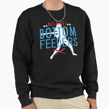 Bottom Feeders Miami Sweatshirt - Novelty Apparel for Adults - T-Shirt, Sweatshirt, Hoodie