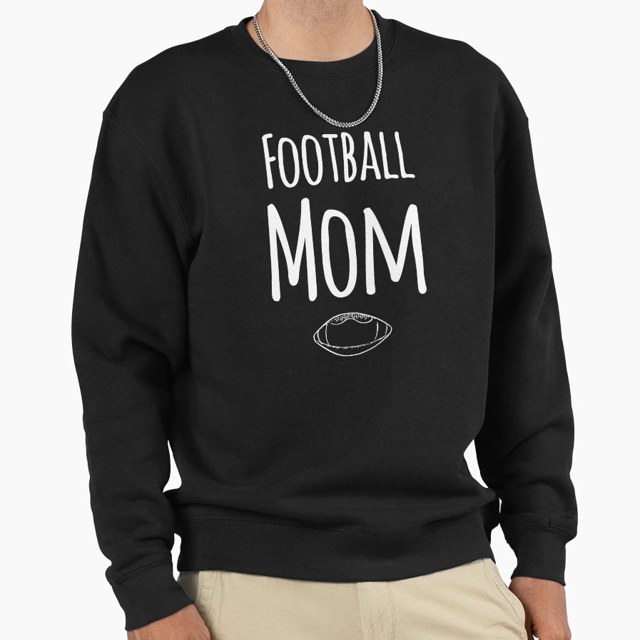 Football Mom Sweatshirt - Casual Everyday Wear Unisex - T-Shirt, Sweatshirt, Hoodie