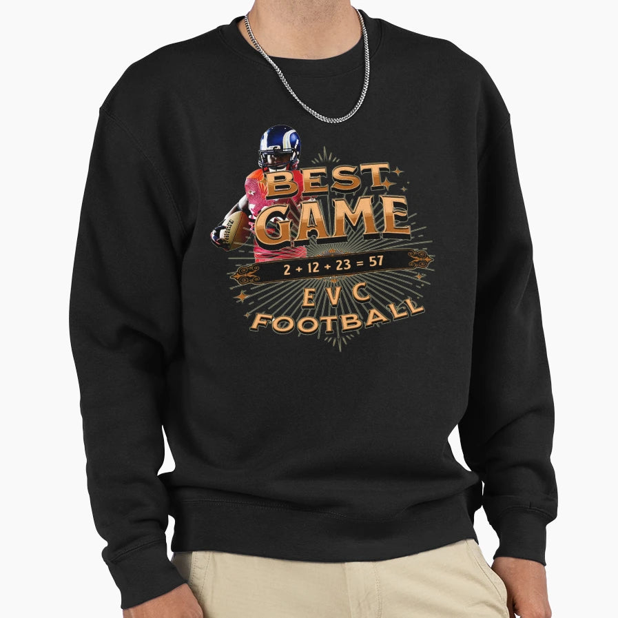 Best Game 2 12 23 E V C Sweatshirt - Streetwear Style for Adults - T-Shirt, Sweatshirt, Hoodie