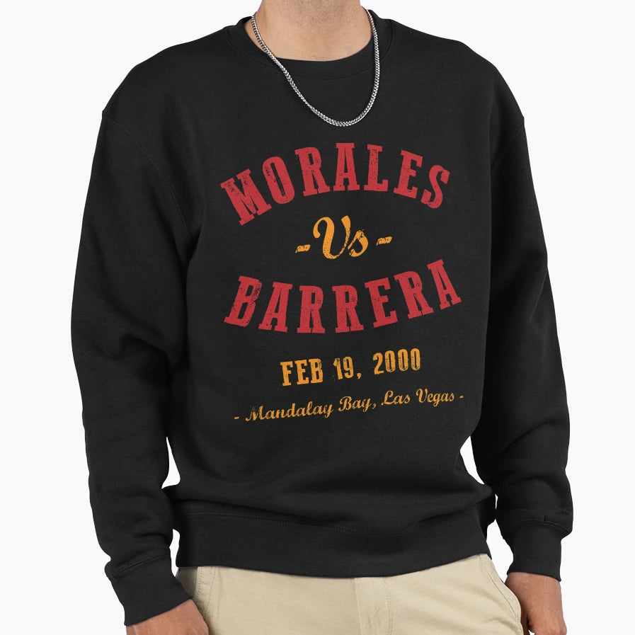 Morales Vs Barrera Sweatshirt - Fun Novelty Design Unisex - T-Shirt, Sweatshirt, Hoodie