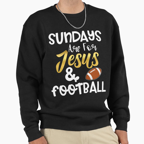 Sundays Are Jesus And Football Funny T-Shirt - Casual Everyday Wear Unisex - T-Shirt, Sweatshirt, Hoodie