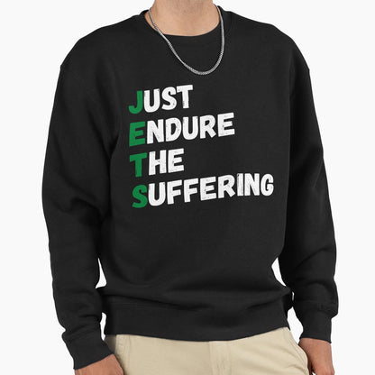 Just Endure Suffering Sweatshirt - Trendy Graphic Unisex - T-Shirt, Sweatshirt, Hoodie