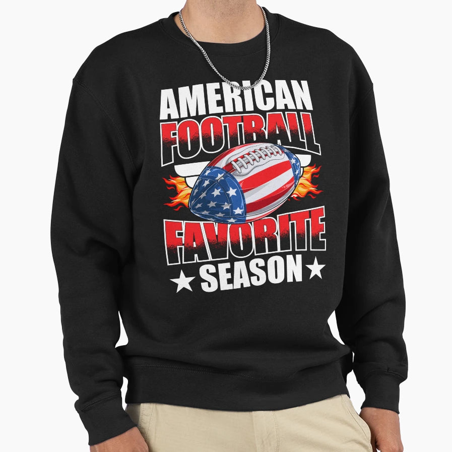 American Football Favorite Season T-Shirt - Casual Everyday Wear Unisex - T-Shirt, Sweatshirt, Hoodie