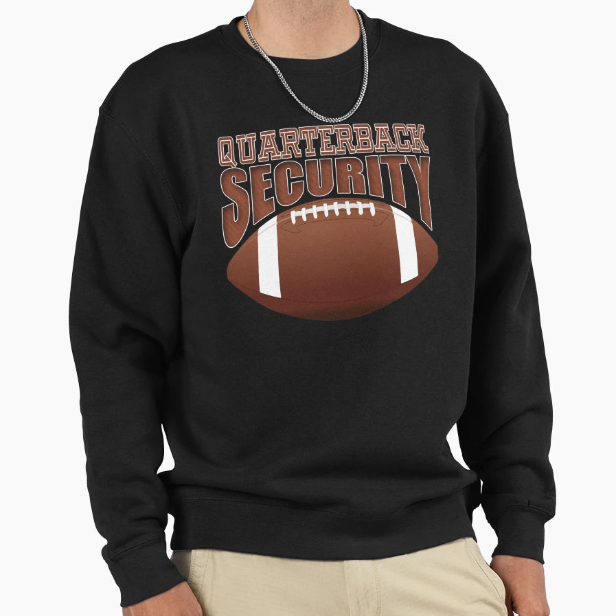 Quarterback Security Sweatshirt - Casual Everyday Wear for Adults - T-Shirt, Sweatshirt, Hoodie