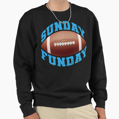 Sunday Funday Football Funny Sweatshirt - Custom Art Print Men Women - T-Shirt, Sweatshirt, Hoodie