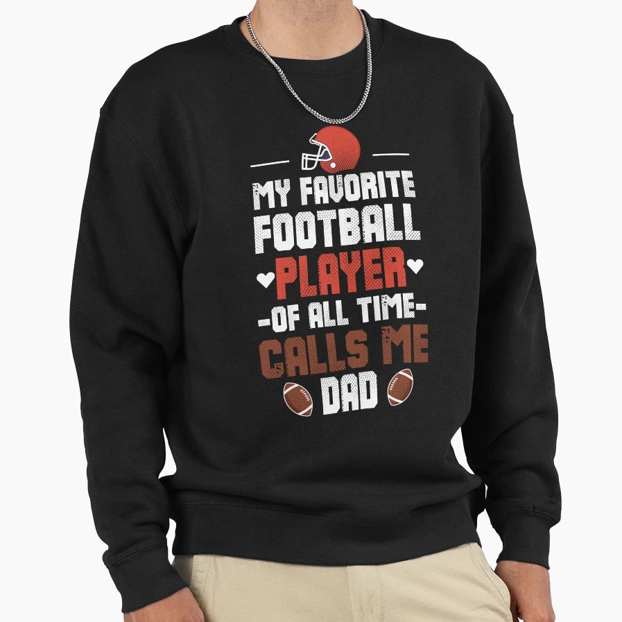 My Favorite Football Player All Sweatshirt - Streetwear Style for Adults - T-Shirt, Sweatshirt, Hoodie