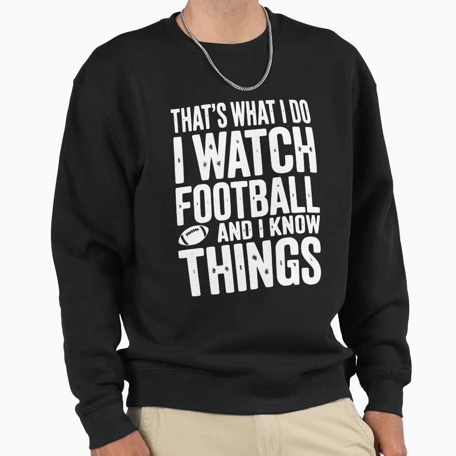 Thats What I Do I Watch Sweatshirt - Fun Novelty Design for Adults - T-Shirt, Sweatshirt, Hoodie