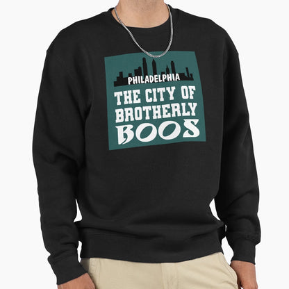 City Brotherly Boos Go Birds Sweatshirt - Streetwear Style for Adults - T-Shirt, Sweatshirt, Hoodie