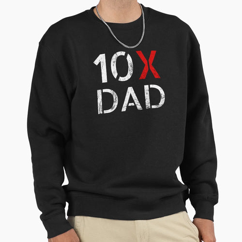 10X Dad Distressed Sweatshirt - Minimalist Print Unisex - T-Shirt, Sweatshirt, Hoodie