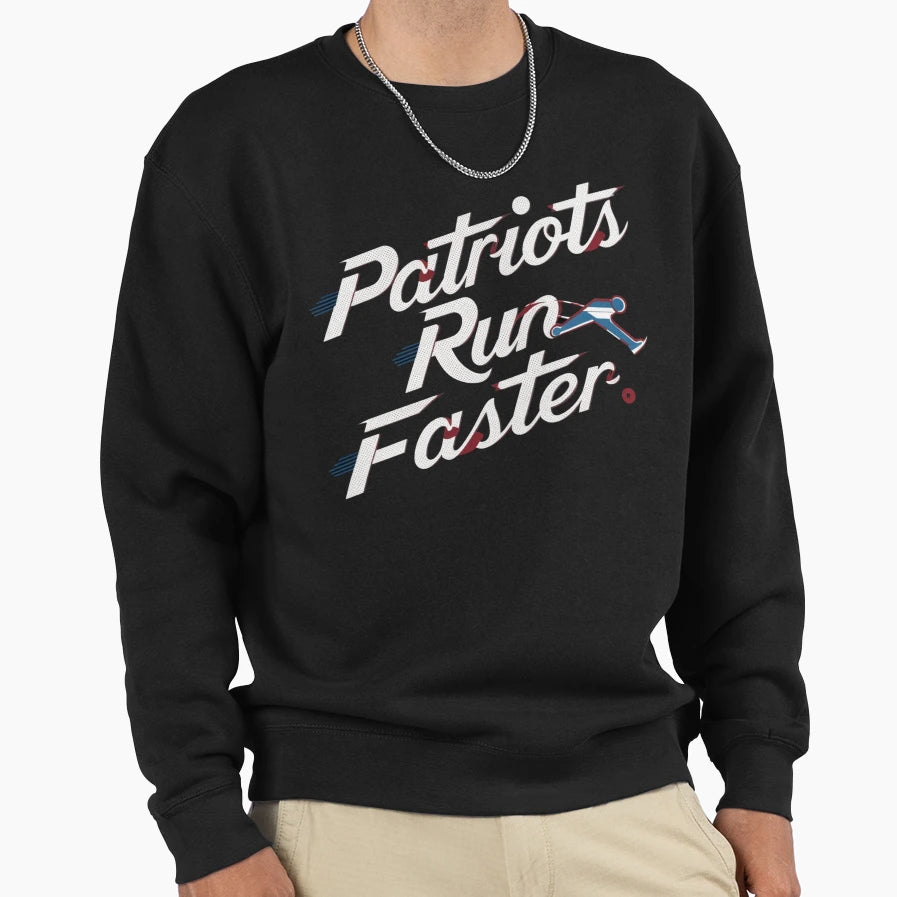 Marathon Monday Patriots Run Faster Sweatshirt - Graphic Print for Adults - T-Shirt, Sweatshirt, Hoodie