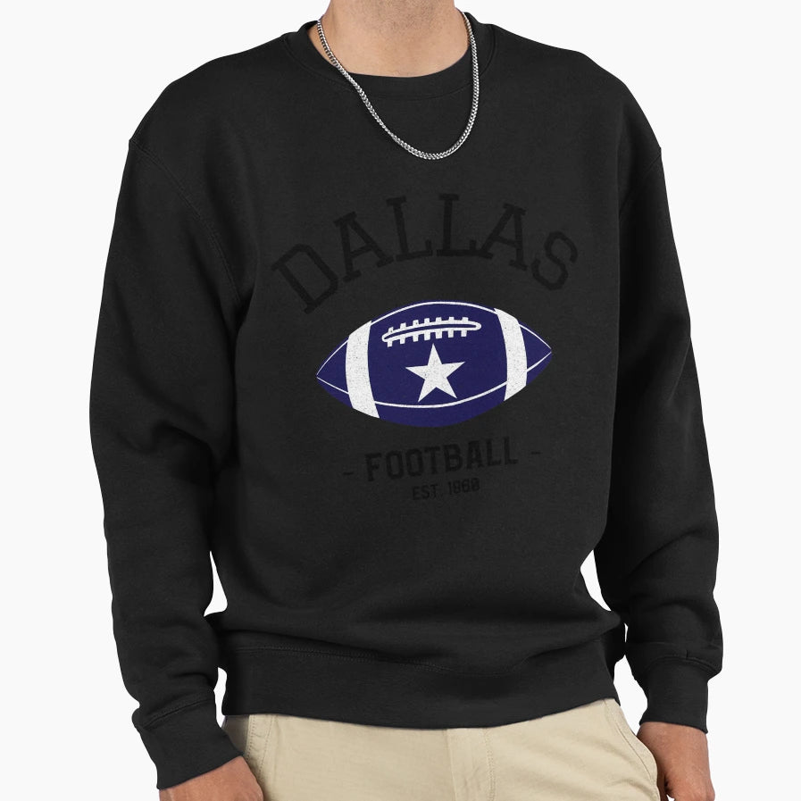 Dallas Football Sports Sweatshirt - Fun Novelty Design Unisex - T-Shirt, Sweatshirt, Hoodie