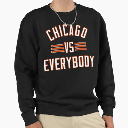 Chicago Vs Everybody Sweatshirt - Novelty Apparel Men Women - T-Shirt, Sweatshirt, Hoodie