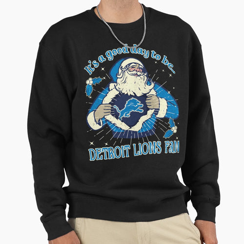 Its Good Day To Be Detroit Lions Fan Sweatshirt - Novelty Apparel Men Women - T-Shirt, Sweatshirt, Hoodie