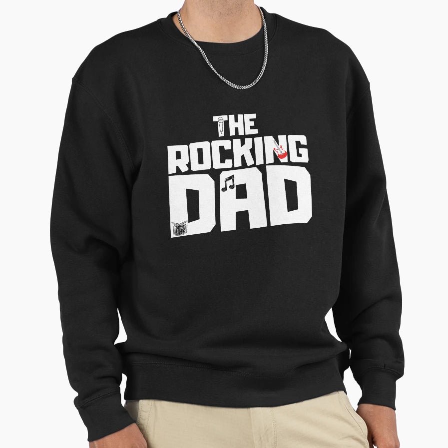 Rocking Dad Father Papa Fathers Day Sweatshirt - Novelty Apparel Men Women - T-Shirt, Sweatshirt, Hoodie