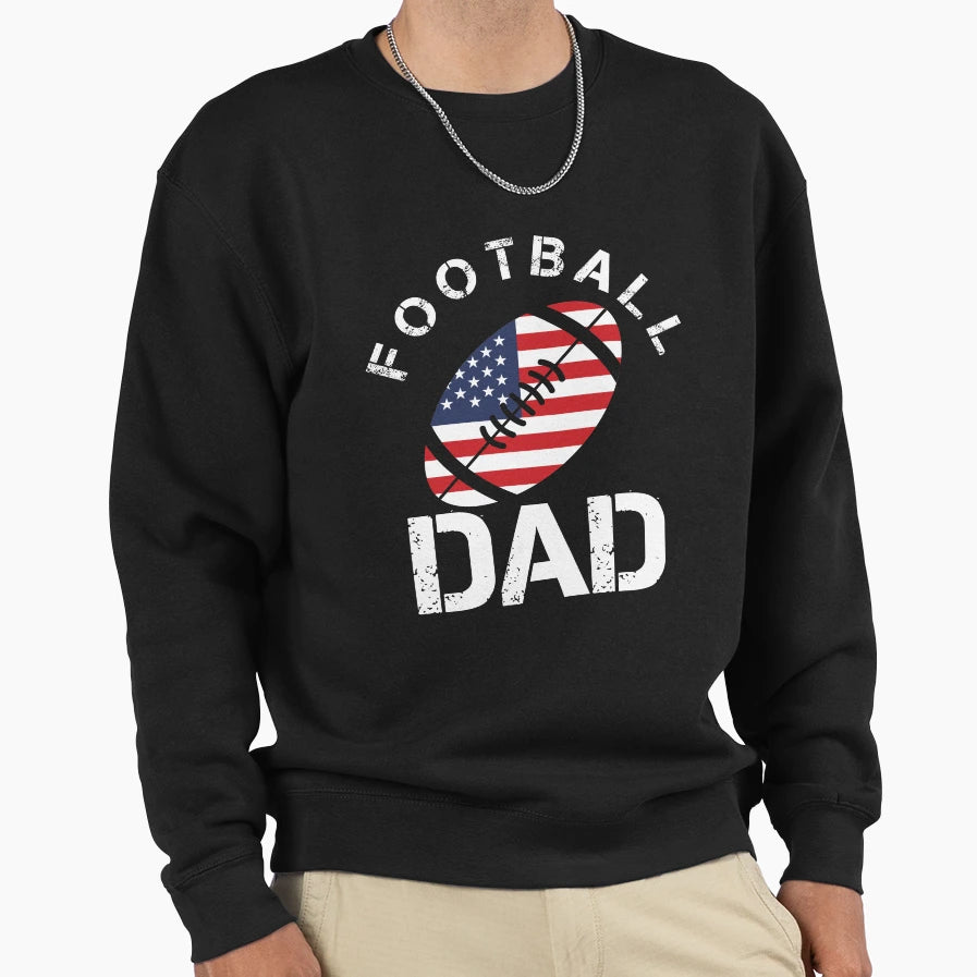 Football Dad Sweatshirt - Custom Art Print Men Women - T-Shirt, Sweatshirt, Hoodie
