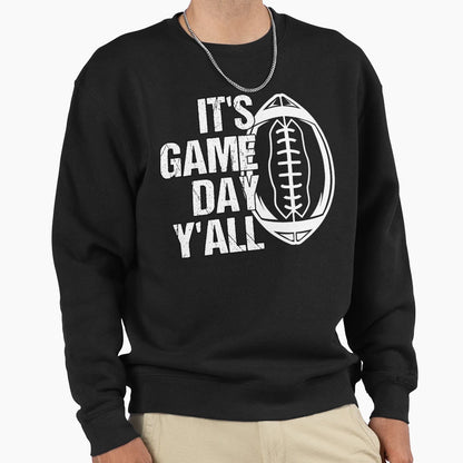 Its Game Day Yall American Football Sweatshirt - Custom Art Print Unisex - T-Shirt, Sweatshirt, Hoodie