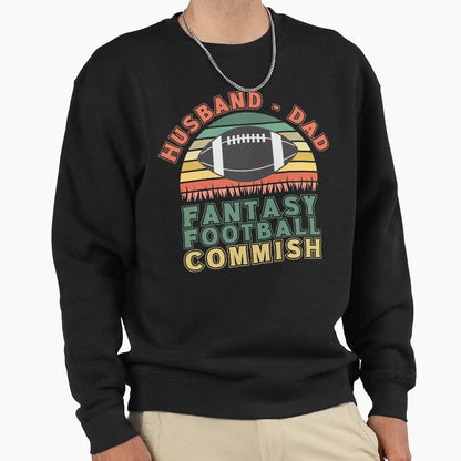 Husband Dad Fantasy Football Commish Sweatshirt - Graphic Print for Adults - T-Shirt, Sweatshirt, Hoodie