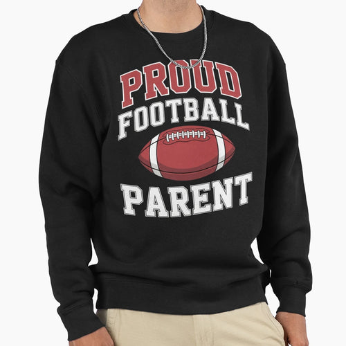 Proud Football Parent Game Day Sweatshirt - Graphic Print for Adults - T-Shirt, Sweatshirt, Hoodie