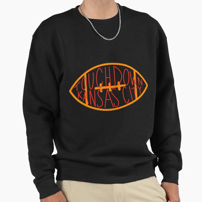 Touchdown Kansas City Sweatshirt - Streetwear Style Men Women - T-Shirt, Sweatshirt, Hoodie