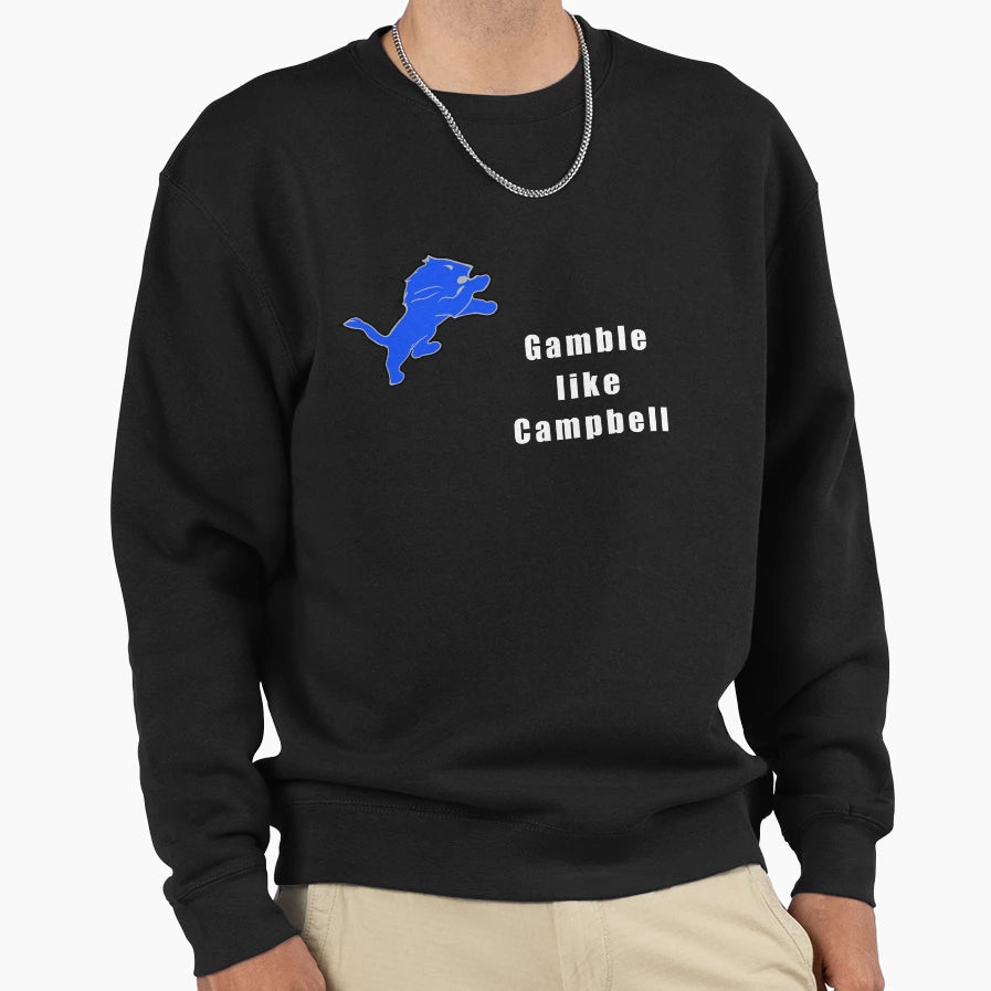Gamble Like Campbell Sweatshirt - Aesthetic Graphic Men Women - T-Shirt, Sweatshirt, Hoodie