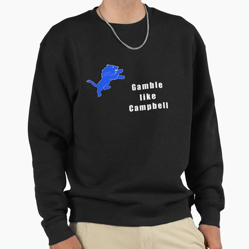 Gamble Like Campbell Sweatshirt - Aesthetic Graphic Men Women - T-Shirt, Sweatshirt, Hoodie