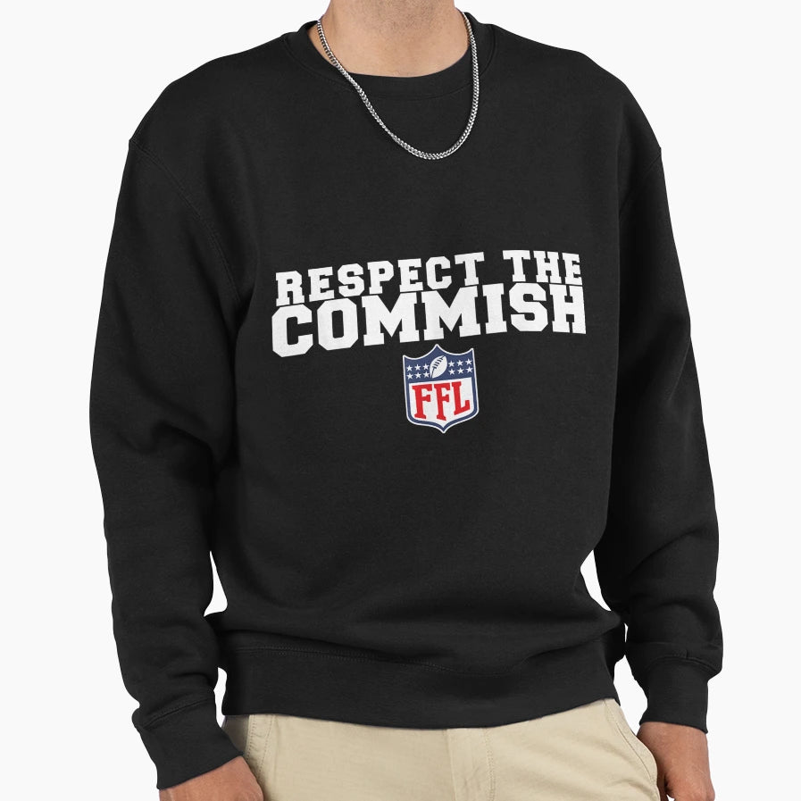 Fantasy Football Commish Funny Sweatshirt - Casual Everyday Wear Unisex - T-Shirt, Sweatshirt, Hoodie