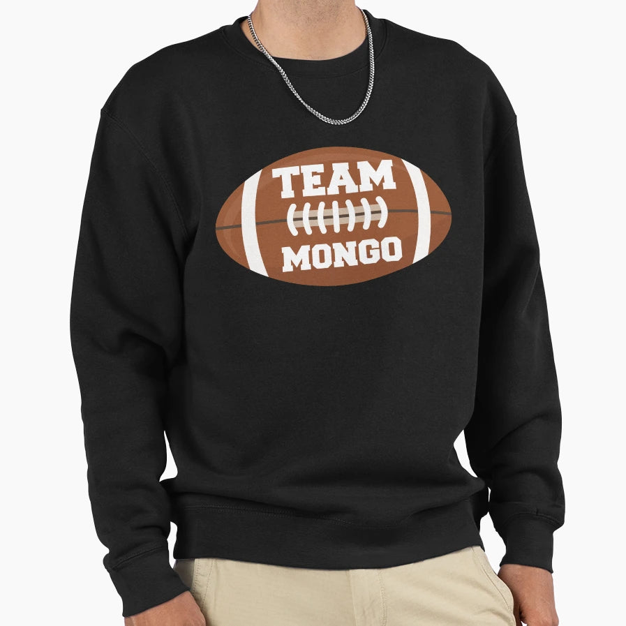 Team Mongo Sweatshirt - Casual Everyday Wear Men Women - T-Shirt, Sweatshirt, Hoodie